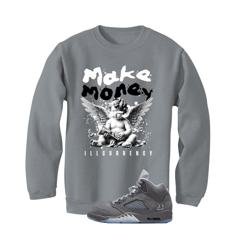 Air Jordan 5 Wolf Grey Matching T-Shirt, Sweatshirts & Hoodies Grey T-Shirt (Make Money)| illcurrency