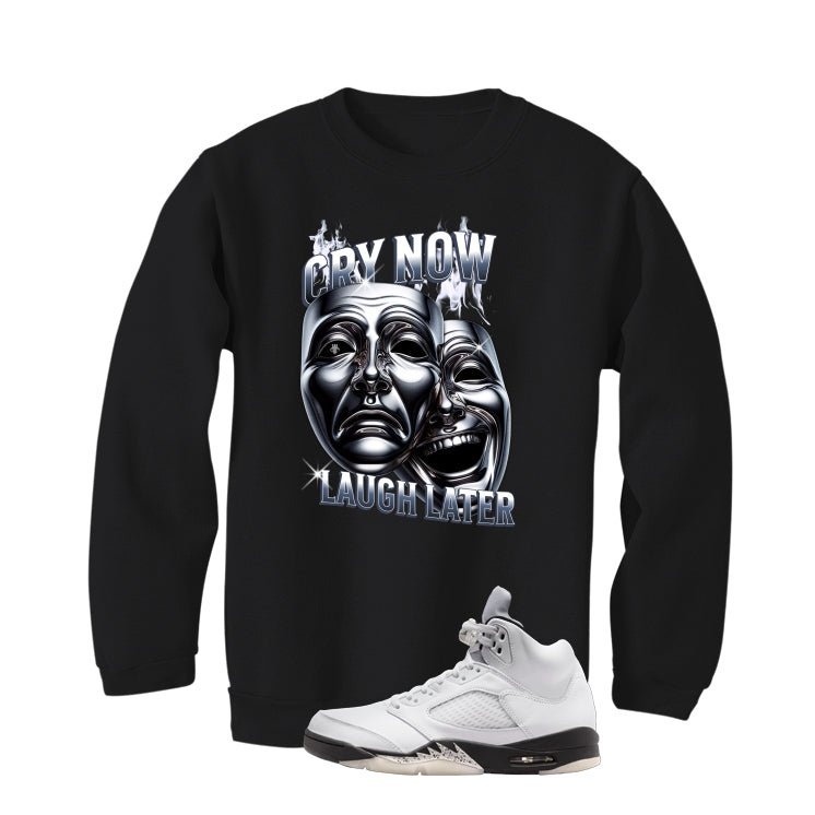 Air Jordan 5 White Black Black T-Shirt (Cry Now Laugh Later)| illcurrency
