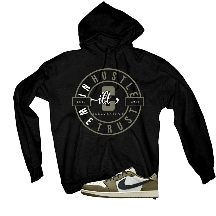 Air Jordan 1 Low OG Medium Olive Matching T-Shirt, Sweatshirts & Hoodies Black T-Shirt (In Hustle We Trust)| illcurrency