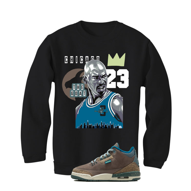 Air Jordan 3 GS We Outside Matching T-Shirt, Sweatshirts & Hoodies Black T-Shirt (The Goat)| illcurrency