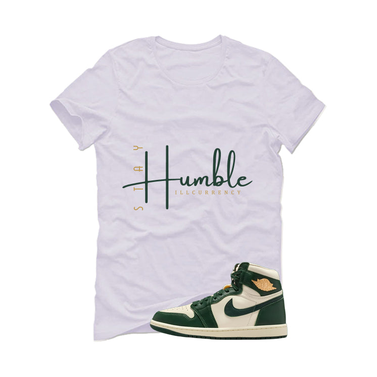 Air Jordan 1 High OG WMNS Fir Matching T-Shirt, Sweatshirts & Hoodies White T-Shirt (Stay Humble)| illcurrency