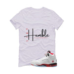 Air Jordan 5 Fire Red Black Tongue White T-Shirt (Stay Humble)| illcurrency