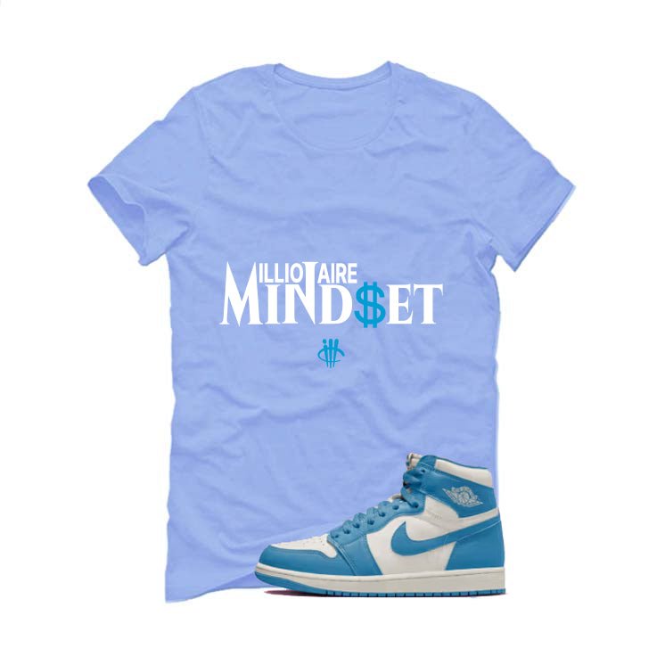 Air Jordan 1 High OG UNC Reimagined Carolina Blue T-Shirt (Millionaire Mindset)| illcurrency