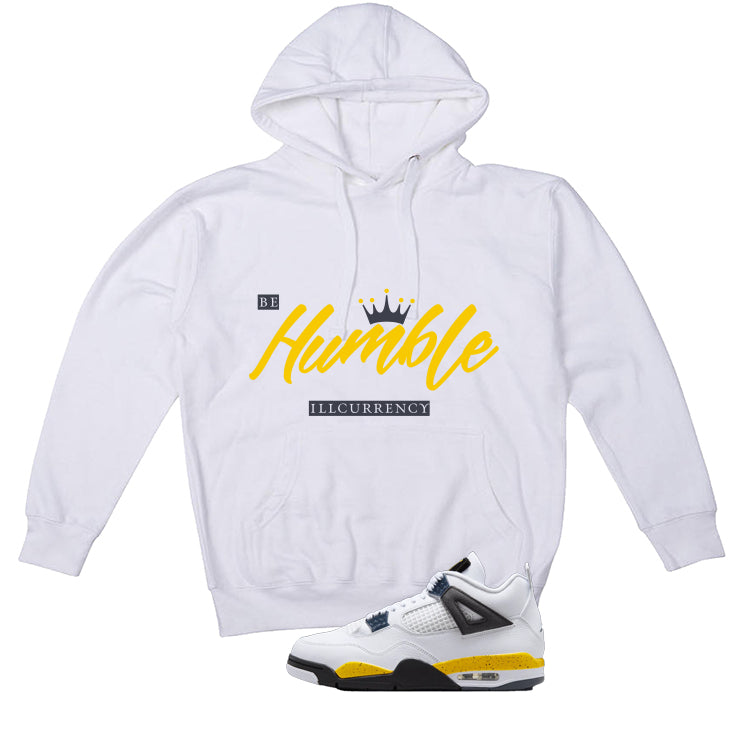 Air Jordan 4 Tour Yellow Matching T-Shirt White T-Shirt (Be Humble)| illcurrency