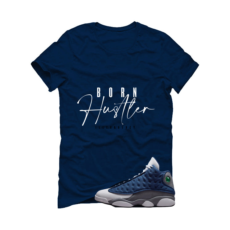Air Jordan 13 Flint Navy Blue T-Shirt (Born Hustler)| illcurrency