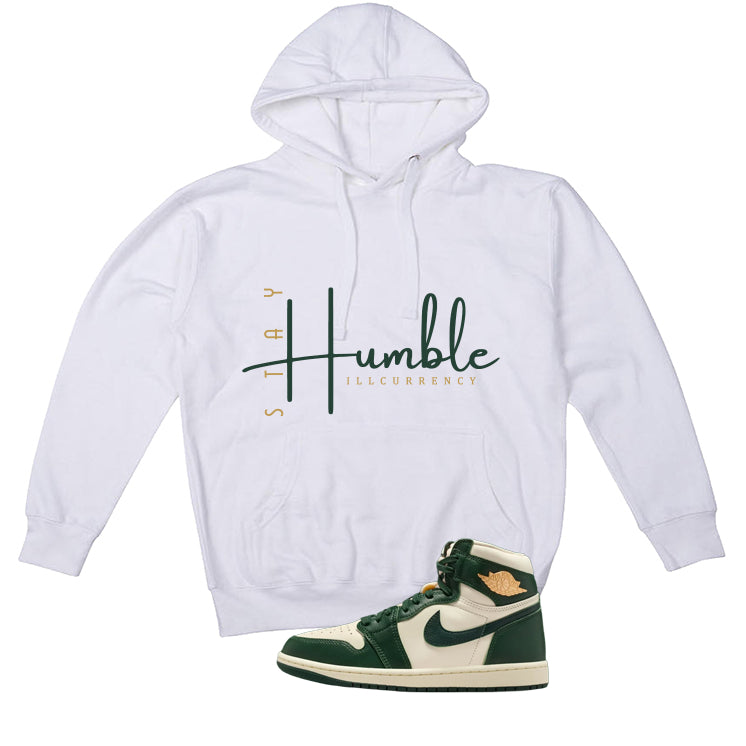 Air Jordan 1 High OG WMNS Fir Matching T-Shirt, Sweatshirts & Hoodies White T-Shirt (Stay Humble)| illcurrency