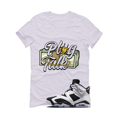 Air Jordan 6 Oreo Matching T-Shirt White T-Shirt (Plug Talk)| illcurrency