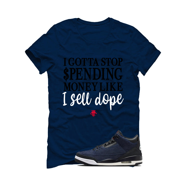 Levi’s x Air Jordan 3 Rigid Matching T-Shirt, Sweatshirts & Hoodies Navy Blue T-Shirt (Gotta Stop Spending Money)| illcurrency