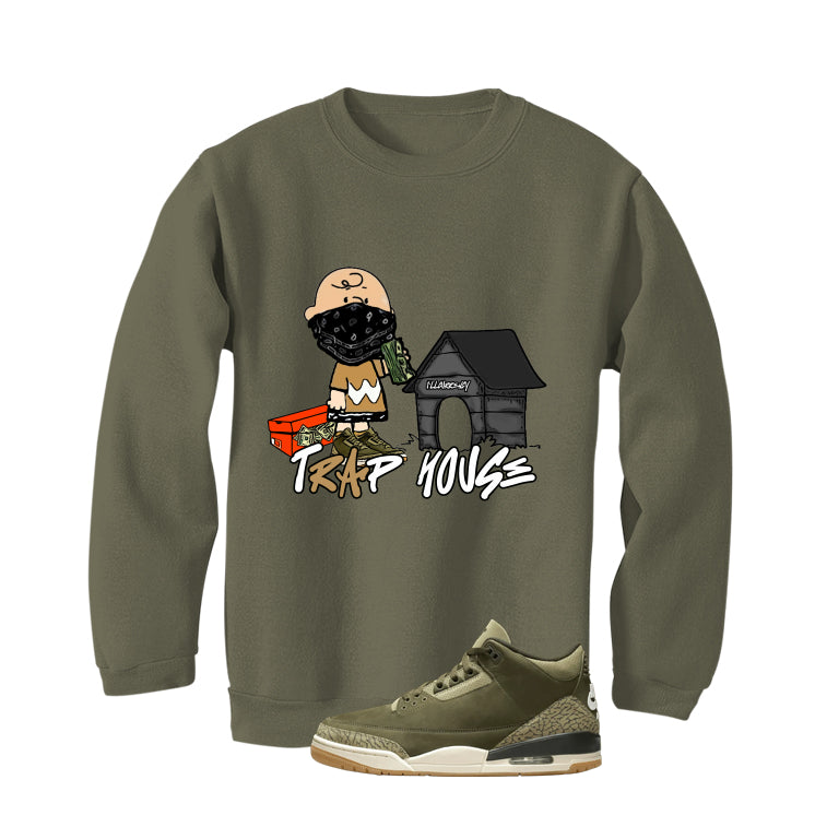 Air Jordan 3 Family Affair Matching T-Shirt, Sweatshirts & Hoodies Military Green T-Shirt (Trap House)| illcurrency