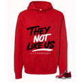 Air Jordan 4 Toro Bravo Matching T-Shirt, Sweatshirts, & Hoodies Red T-Shirt (They not like us)