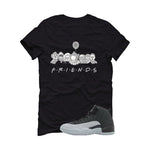 Air Jordan 12 Black/Wolf Grey Black T-Shirt (Friends)| illcurrency