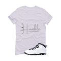 Air Jordan 10 OG Steel White T-Shirt (Stay Humble)| illcurrency