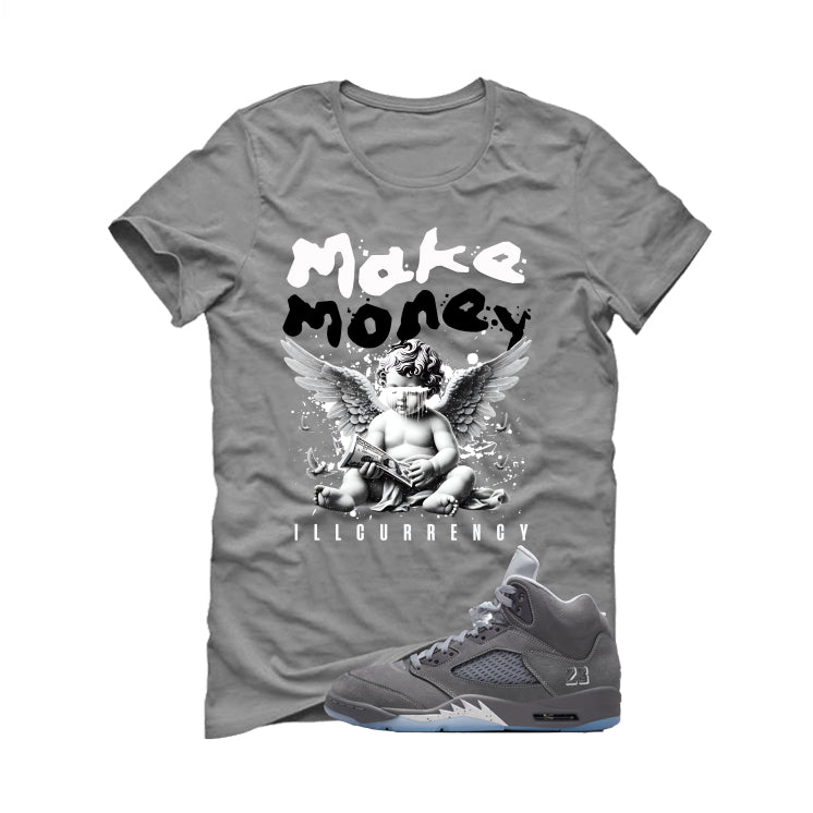 Air Jordan 5 Wolf Grey Matching T-Shirt, Sweatshirts & Hoodies Grey T-Shirt (Make Money)| illcurrency