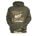 Air Jordan 3 Family Affair Matching T-Shirt, Sweatshirts & Hoodies Military Green T-Shirt (They not like us)