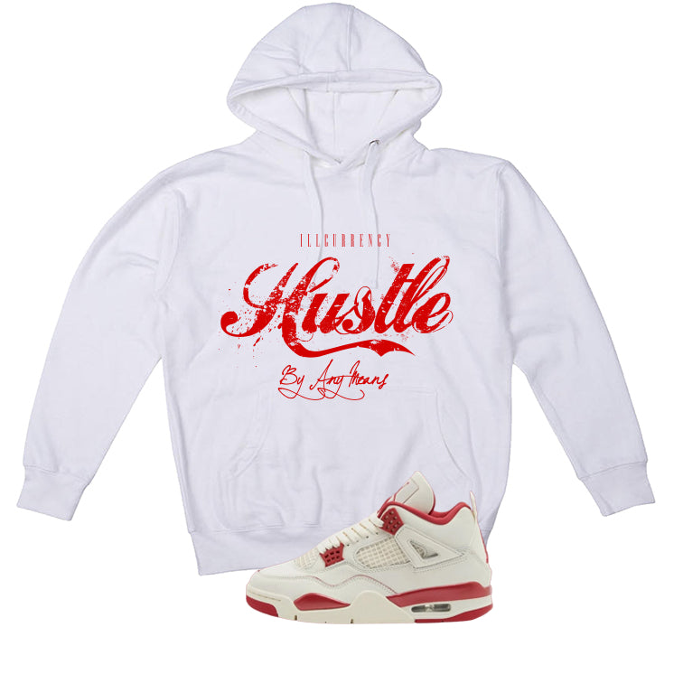 Air Jordan 4 Valentine’s Day (Sierra Red) Matching T-Shirt, Sweatshirts & Hoodies White T-Shirt (Hustle By Any Means)| illcurrency
