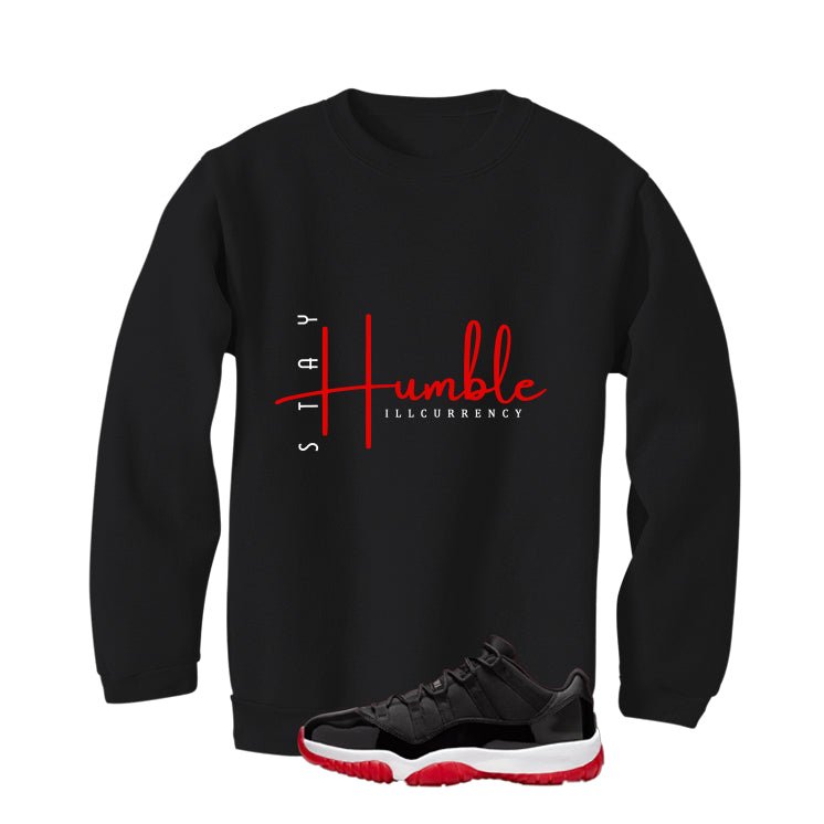 Air Jordan 11 Low Bred Black T-Shirt (Stay Humble)| illcurrency