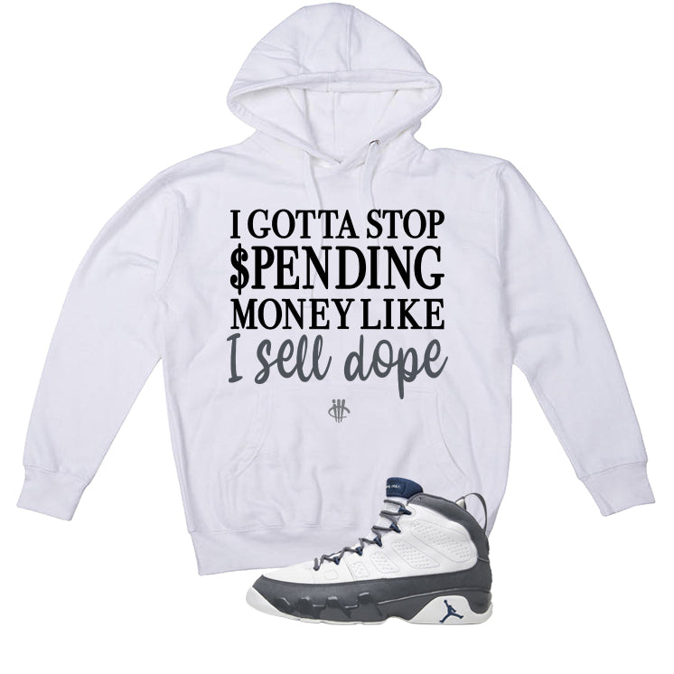Air Jordan 9 Flint Grey Matching T-Shirt, Sweatshirts & Hoodies White T-Shirt (Gotta Stop Spendin Money)| illcurrency