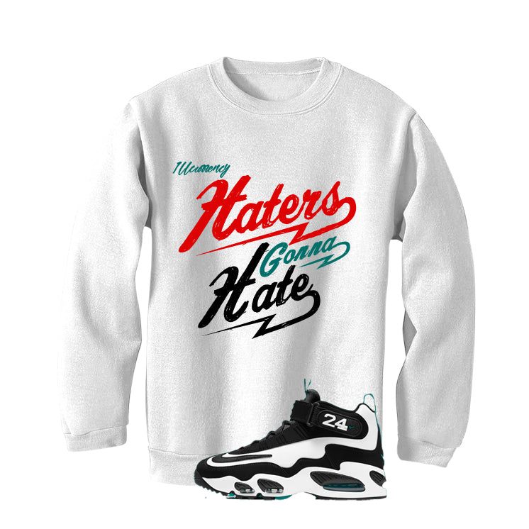 Nike Air Griffey Max 1 Freshwater Matching T-Shirt, Sweatshirts, & Hoodies White T-Shirt (Haters gonna hate)| illcurrency