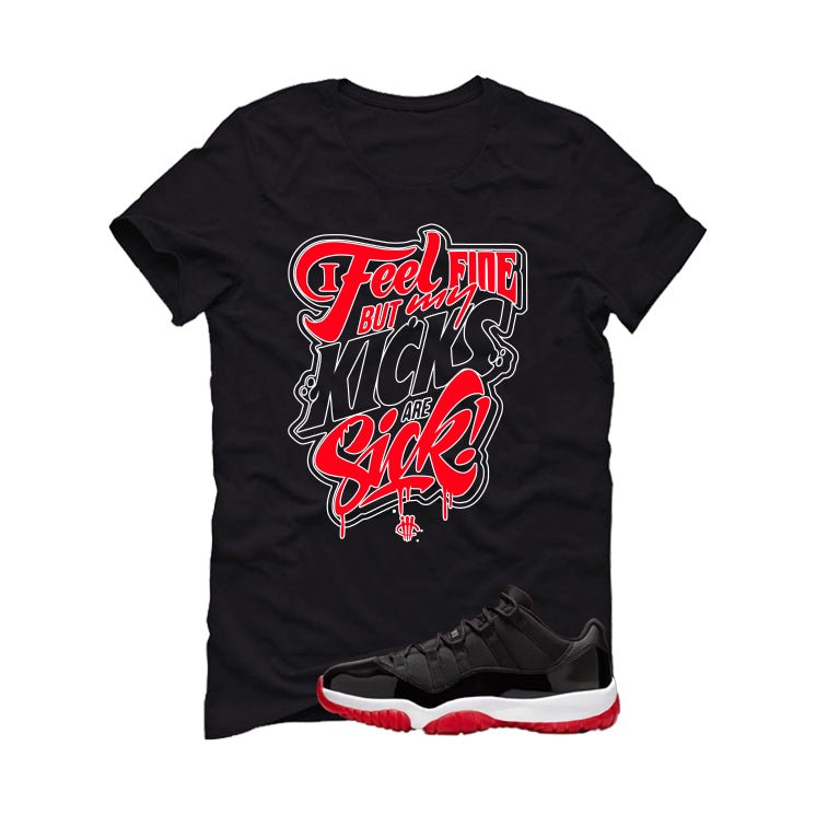 Air Jordan 11 Low Bred Black T-Shirt (Kicks Are Sick)| illcurrency