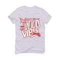 Nike Dunk Low WMNS “Valentine’s Day” | illcurrency White T-Shirt (Good Vibes)
