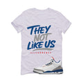 Air Jordan 3 True Blue Matching T-Shirt White T-Shirt (They not like us)| illcurrency