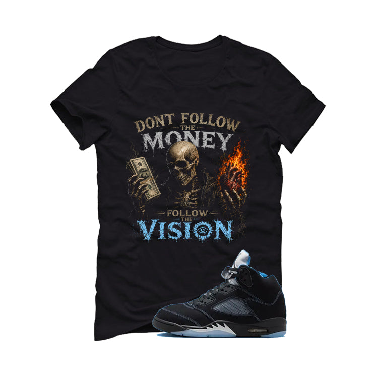 Air Jordan 5 Black/University Blue Matching T-Shirt Black T-Shirt (Dont follow the money)| illcurrency