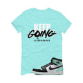 Air Jordan 1 High OG “Green Glow” | illcurrency Mint Green T-Shirt (keep Going)