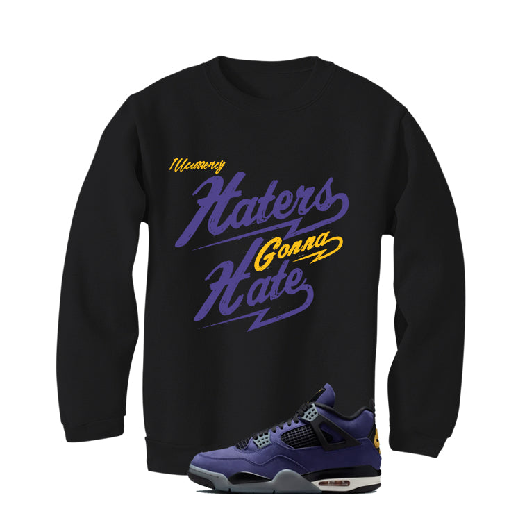 Air Jordan 4 OG Lakers Matching T-Shirt, Sweatshirts & Hoodies Black T-Shirt (Haters gonna hate)| illcurrency