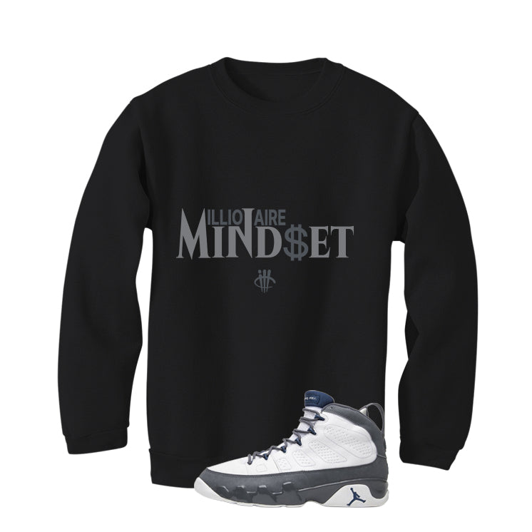 Air Jordan 9 Flint Grey Matching T-Shirt, Sweatshirts & Hoodies Black T-Shirt (Millionaire Mindset)| illcurrency