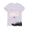 Nike Air Max 95 Pink Foam Matching T-Shirt, Sweatshirts, & Hoodies White T-Shirt (Self Made)| illcurrency