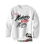 Air Jordan 8 Bugs Bunny Matching T-Shirt, Sweatshirts & Hoodies White T-Shirt (Haters gonna hate)| illcurrency