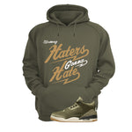 Air Jordan 3 Family Affair Matching T-Shirt, Sweatshirts & Hoodies Military Green T-Shirt (Haters gonna hate)| illcurrency