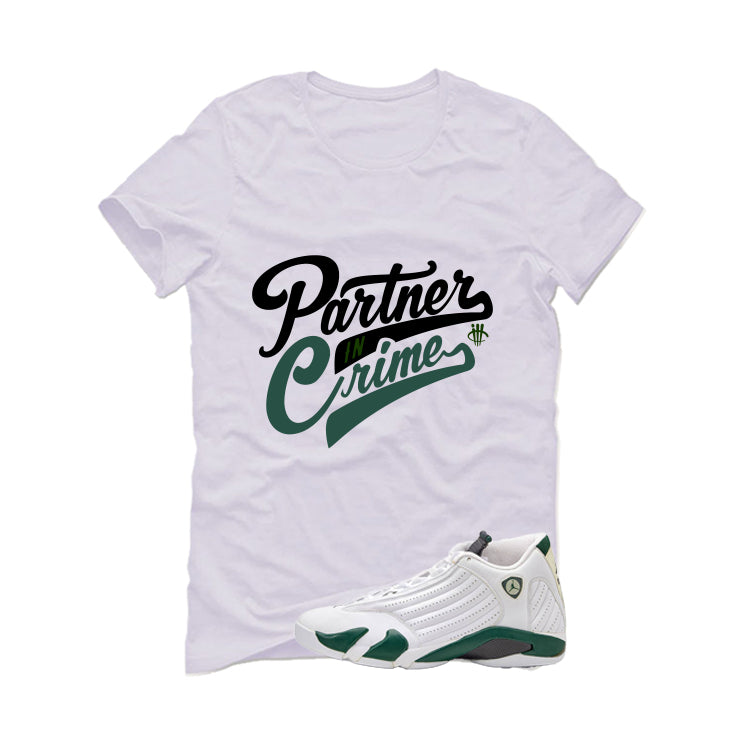 Air Jordan 14 Forest Green Matching T-Shirt Partner In Crime