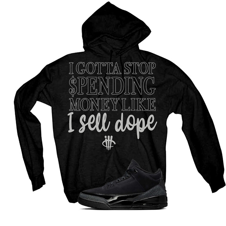 Air Jordan 3 Black Cat Black T-Shirt (Gotta Stop Spending Money)| illcurrency