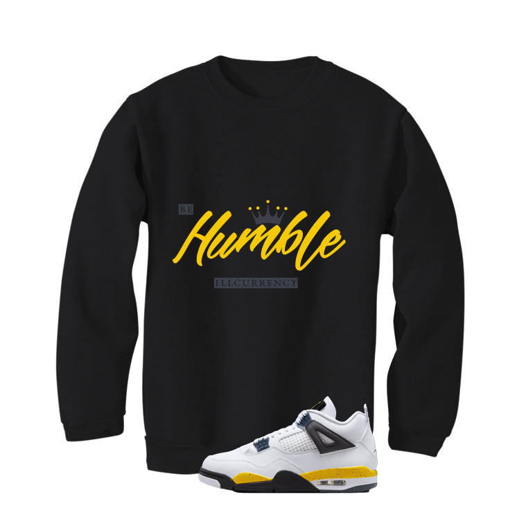 Air Jordan 4 Tour Yellow Matching T-Shirt Black T-Shirt (Be Humble)| illcurrency