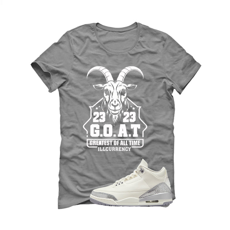 Air Jordan 3 WMNS Sail Grey T-Shirt (GOAT 23)| illcurrency