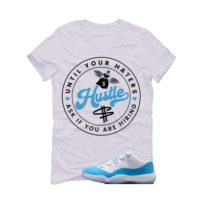 Air Jordan 11 Low University Blue Matching T-Shirt, Sweatshirts & Hoodies White T-Shirt (Haters Catch Up)| illcurrency