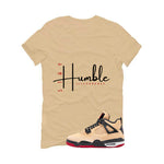 Air Jordan 4 Pizza (GS) Tan T-Shirt (Stay Humble)| illcurrency