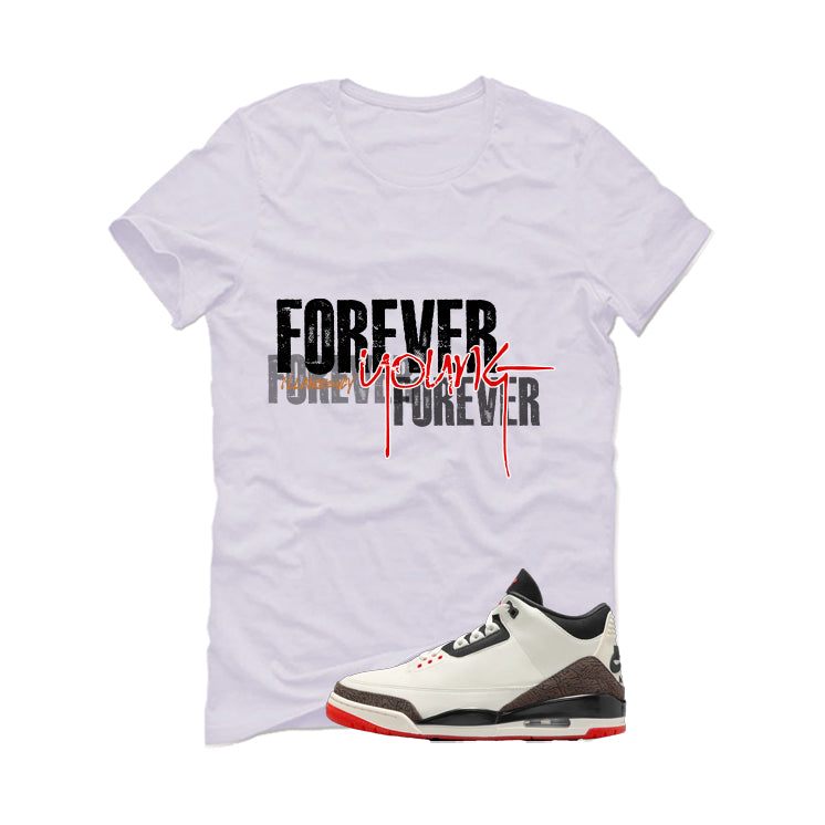 Air Jordan 3 OG World’s Best Dad Matching T-Shirt, Sweatshirts, & Hoodies White T-Shirt (Forever Young)| illcurrency
