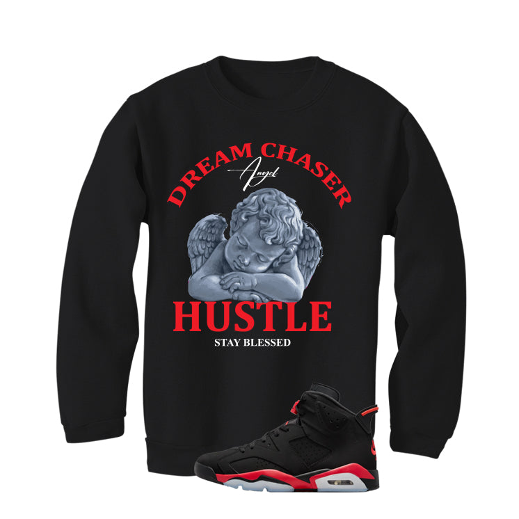 Air Jordan 6 Reverse Infrared Matching T-Shirt, Sweatshirts & Hoodies Black T-Shirt (Dream Chaser Angel)| illcurrency