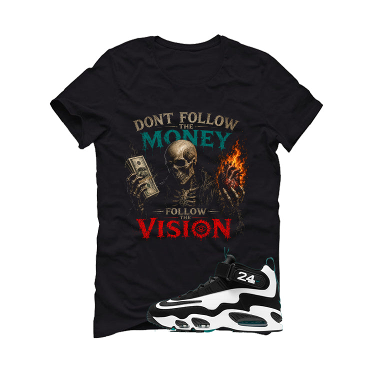 Nike Air Griffey Max 1 Freshwater Matching T-Shirt, Sweatshirts, & Hoodies Black T-Shirt (Dont follow the money)| illcurrency