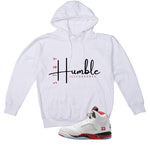 Air Jordan 5 Fire Red Black Tongue White T-Shirt (Stay Humble)| illcurrency