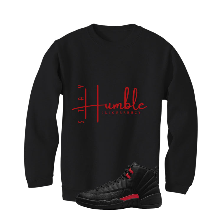 Air Jordan 12 Bloodline Matching T-Shirt, Sweatshirts, & Hoodies Black T-Shirt (Stay Humble)| illcurrency