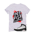Air Jordan 9 OG Space Jam Matching T-Shirt White T-Shirt (God Over Everything)| illcurrency
