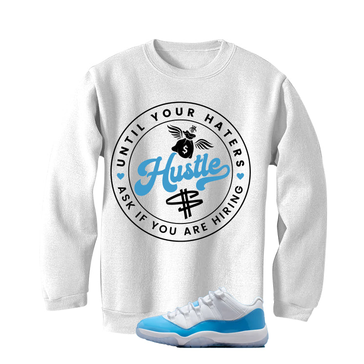Air Jordan 11 Low University Blue Matching T-Shirt, Sweatshirts & Hoodies White T-Shirt (Haters Catch Up)| illcurrency