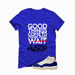 Air Jordan 11 Rare Air Matching T-Shirt, Sweatshirts & Hoodies Royal Blue T-Shirt (Good Things)| illcurrency