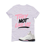 Air Jordan 5 OG 35th Anniversary Matching T-Shirt, Sweatshirts & Hoodies White T-Shirt (They not like us)| illcurrency