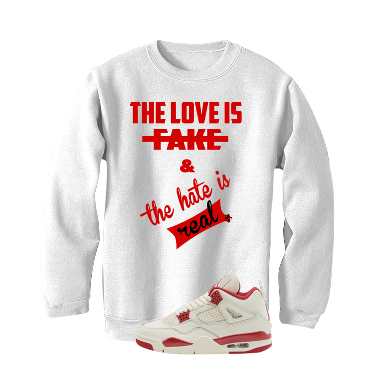 Air Jordan 4 Valentine’s Day (Sierra Red) Matching T-Shirt, Sweatshirts & Hoodies White T-Shirt (The Love is fake)| illcurrency