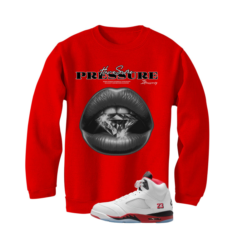 Air Jordan 5 Fire Red Black Tongue Red T-Shirt (Have Some Pressure)| illcurrency