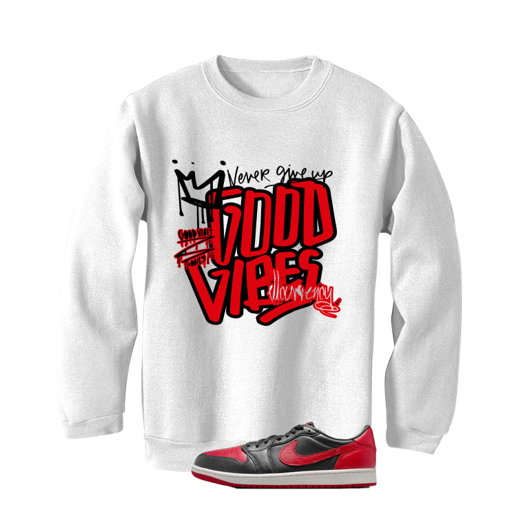 Air Jordan 1 Low OG Banned Matching T-Shirt, Sweatshirts & Hoodies White T-Shirt (Good Vibes)| illcurrency